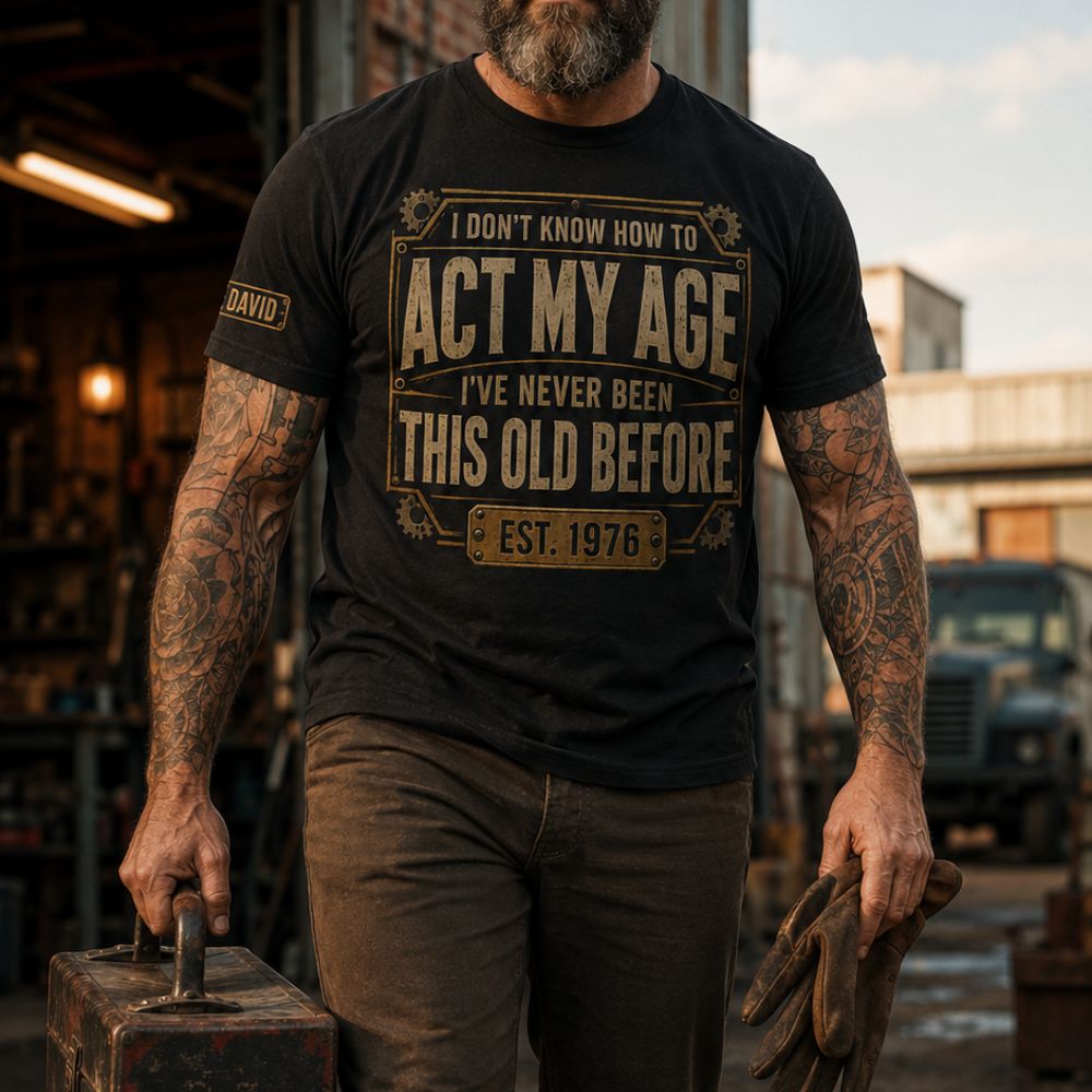 Act My Age- Personalized Shirt With Design On Sleeve
